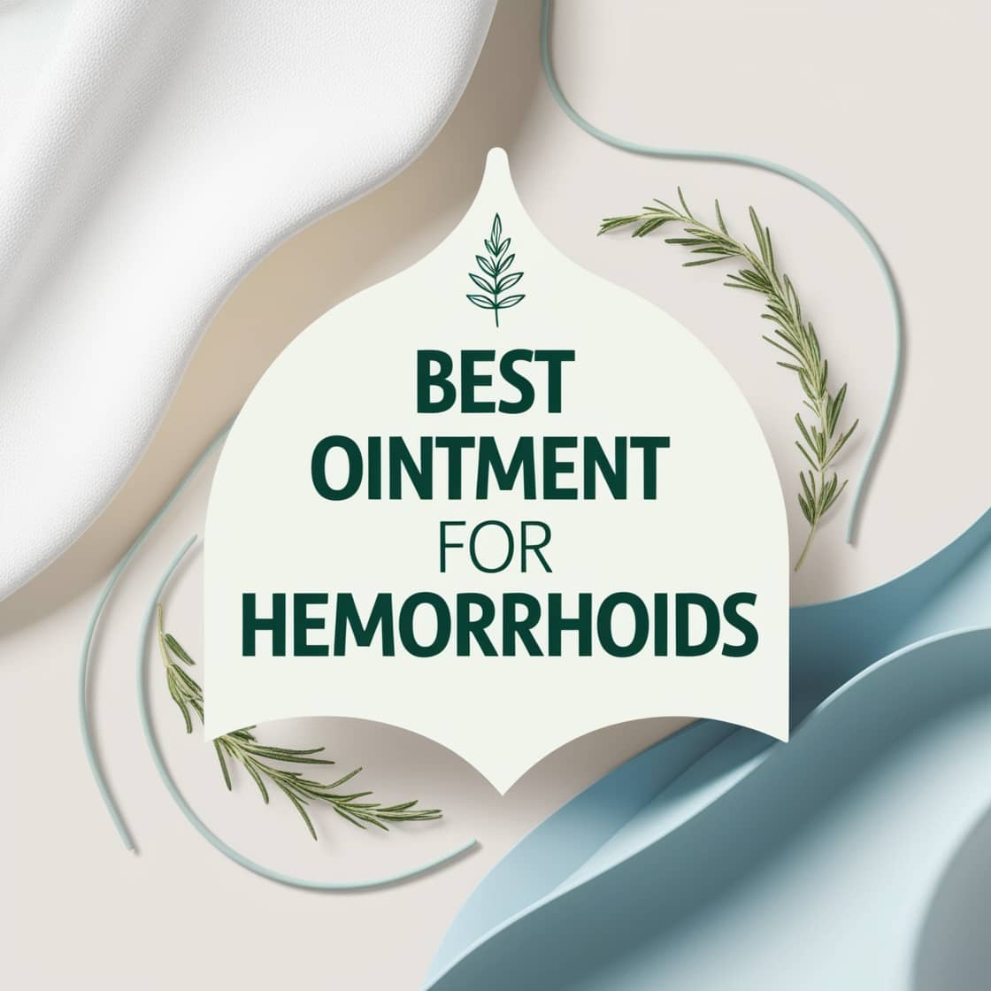 Best Ointment for Hemorrhoids