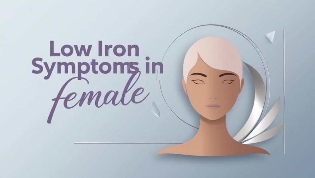 Low Iron Symptoms in Female