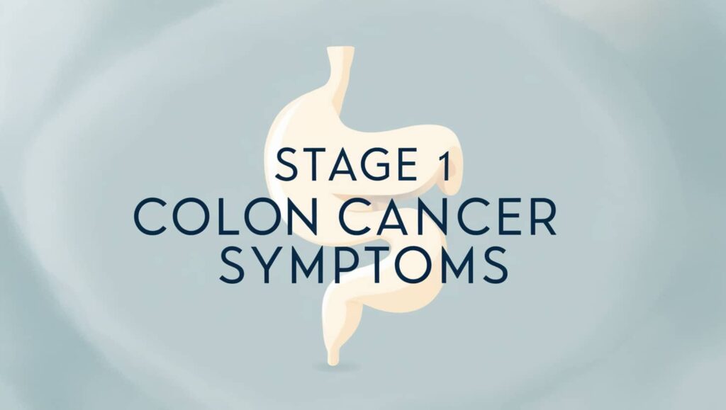 Stage 1 Colon Cancer Symptoms