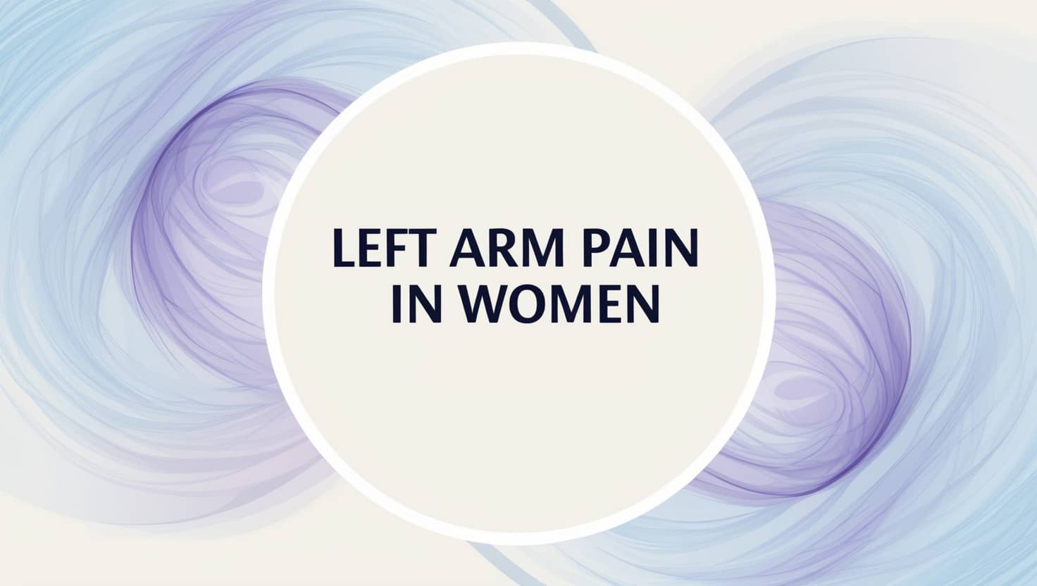 Left Arm Pain in Women