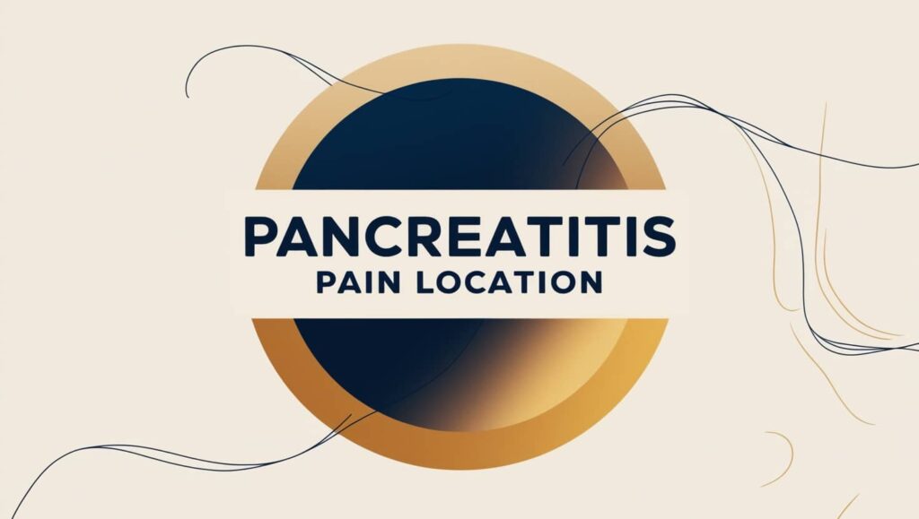 Pancreatitis Pain Location