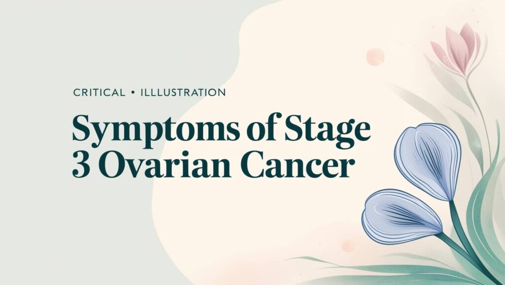 Symptoms of Stage 3 Ovarian Cancer