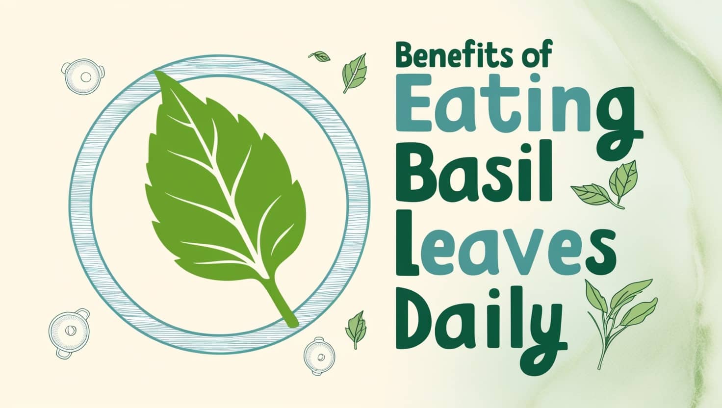 Benefits of Eating Basil Leaves Daily