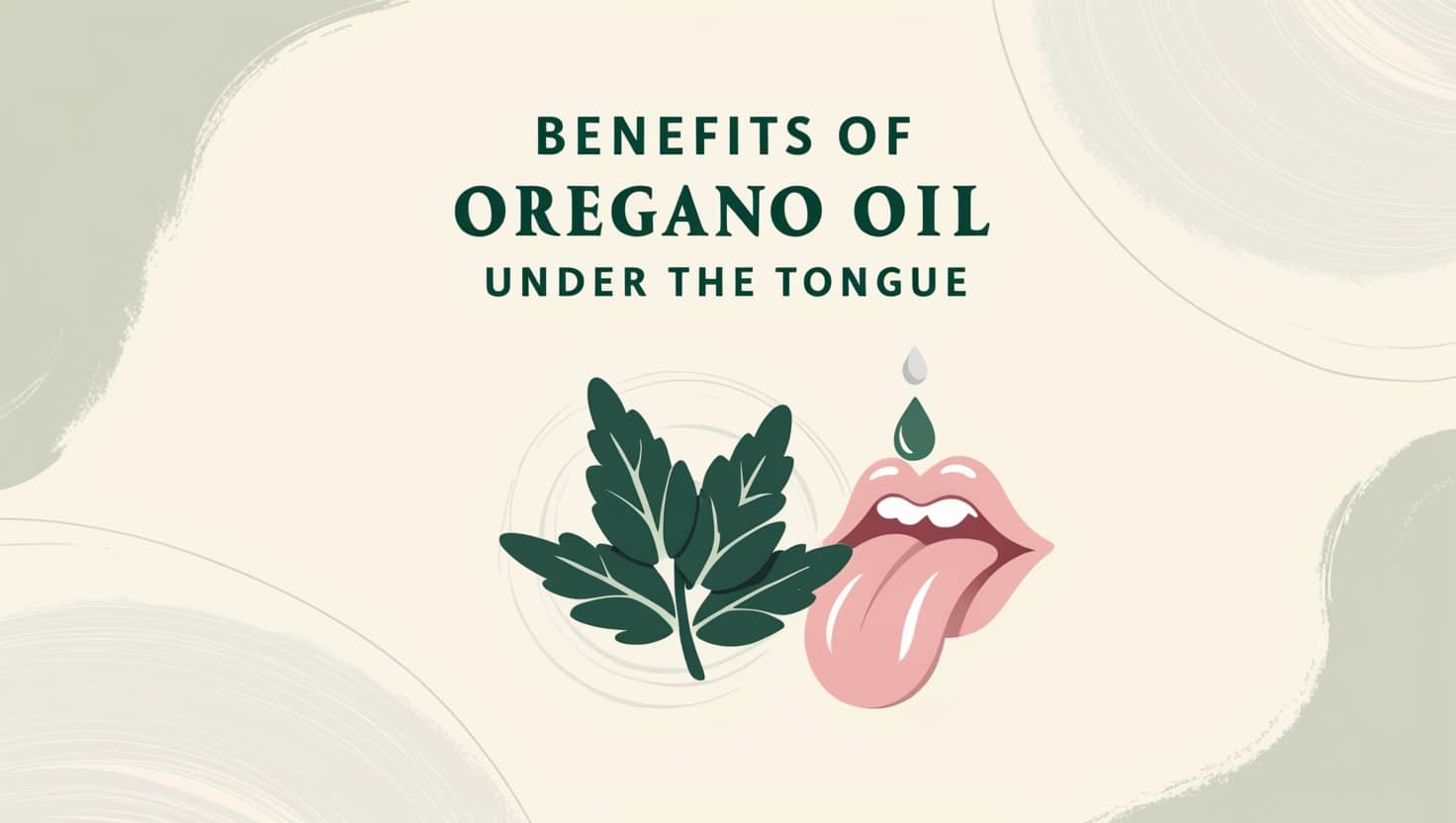 Benefits of Oregano Oil Under the Tongue