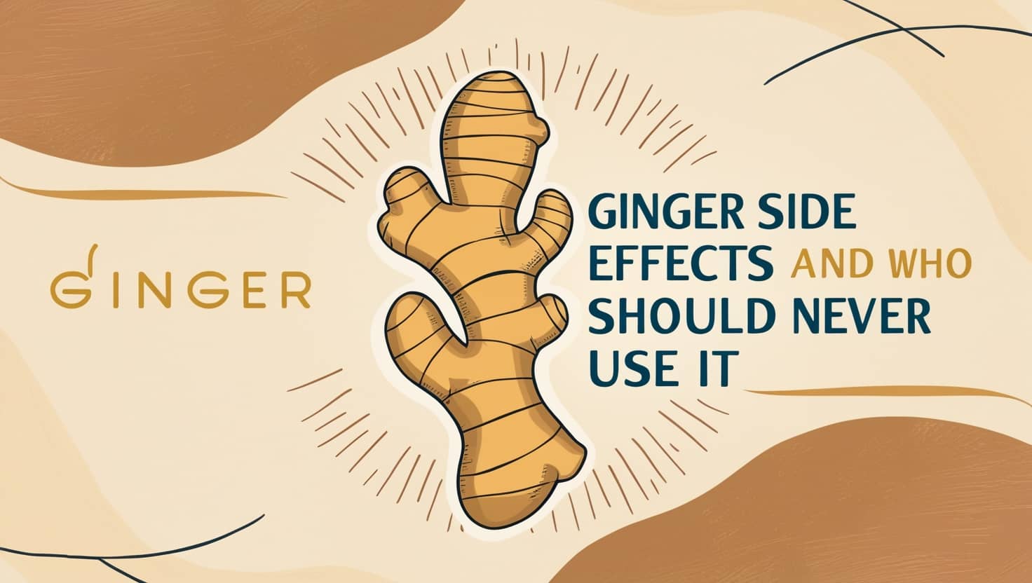 Ginger Side Effects and Who Should Never Use It