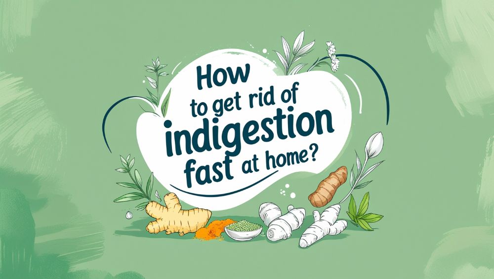 How to Get Rid of Indigestion Fast at Home?